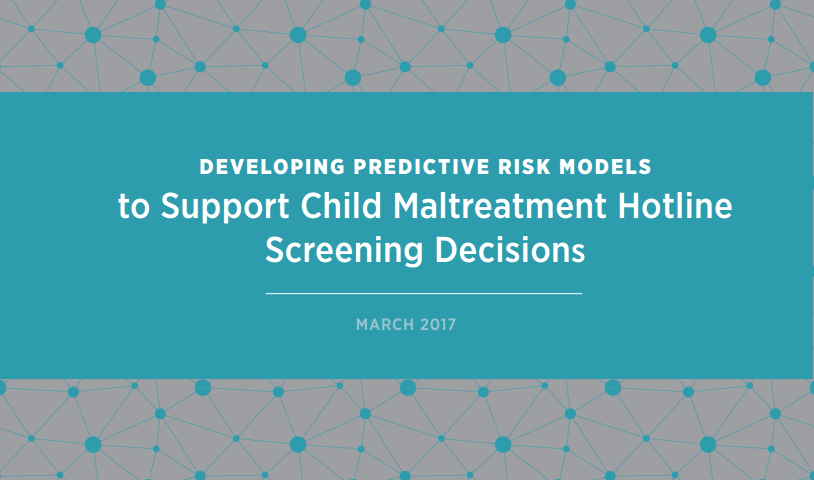 developing predictive risk models to support child maltreatment